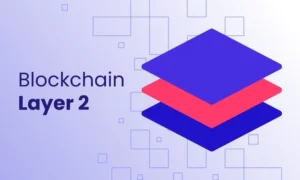 Blockchain Layer 2