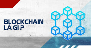 Blockchain là gì