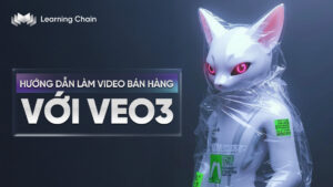 Hướng dẫn làm video bán hàng với VEO3