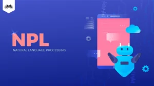 NLP là gì? Lộ trình học xử lý ngôn ngữ tự nhiên